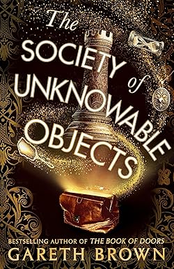 The Society Of Unknowable Objects - Gareth Brown
