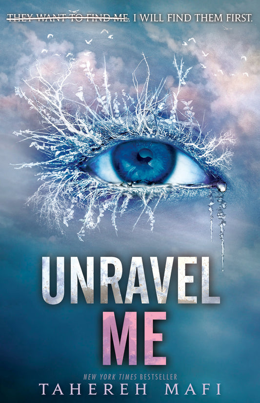 Unravel Me - Shatter Me Book 2 - Tahereh Mafi