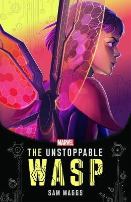 Marvel; The Unstoppable Wasp - Sam Maggs