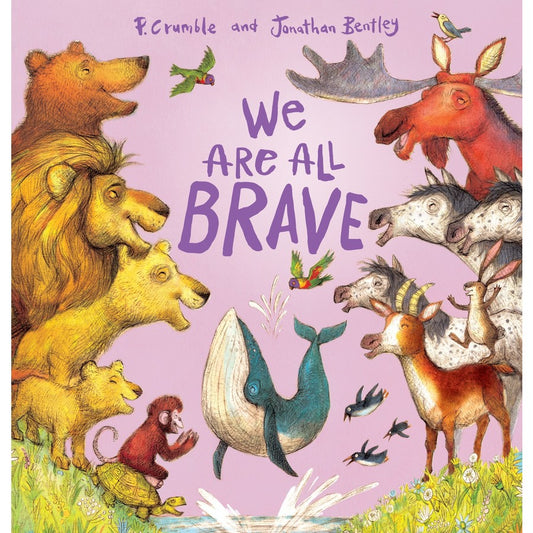 We Are All Brave - P. Crumble