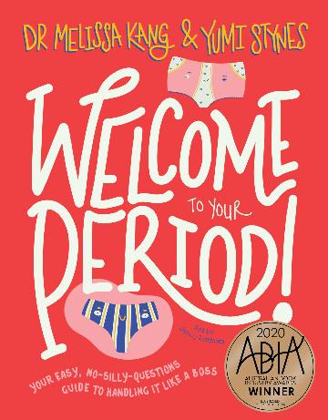 Welcome To Your Period - Dr Melissa Kang & Yumi Stynes