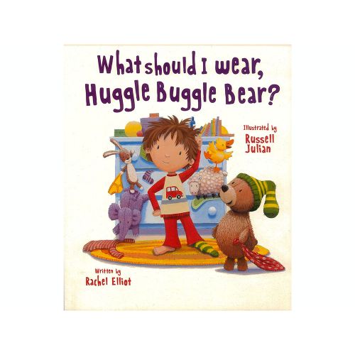 What Should I Wear Huggle Buggle Bear? - Rachel Elliot