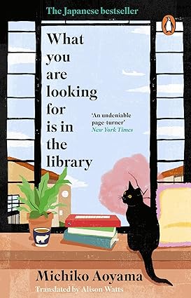 What You Are Looking For Is In The Library - Michiko Aoyama