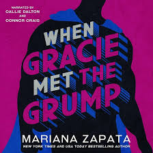When Gracie Met The Grump - Mariana Zapata
