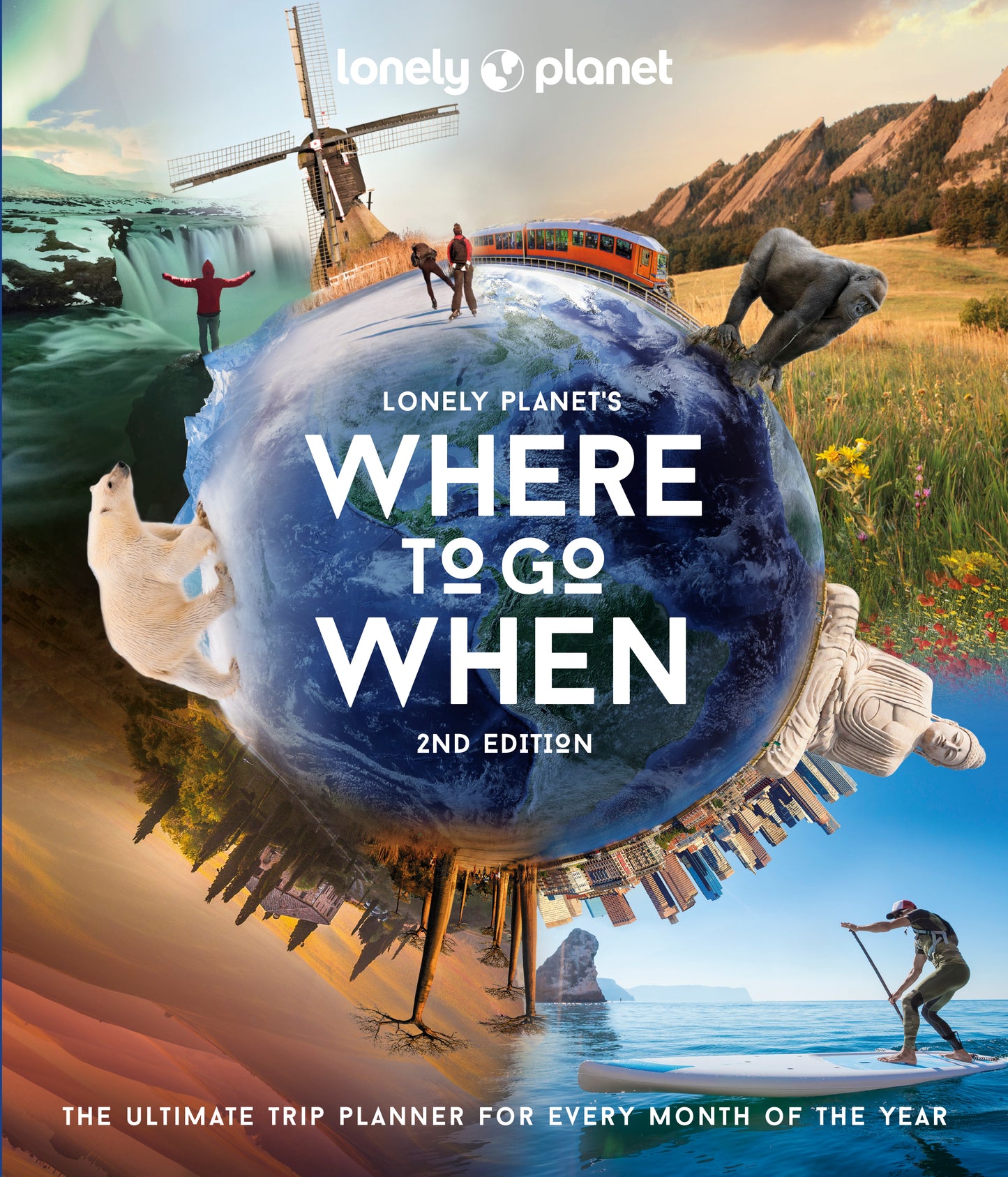 Lonely Planet's - Where To Go When - 2nd Edition