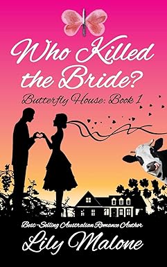 Who Killed The Bride - Butterfly House Book 1 - Lily Malone [Signed Copy]