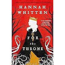 For the Throne - The Wilderwood Series Book 2 -  Hannah Whitten