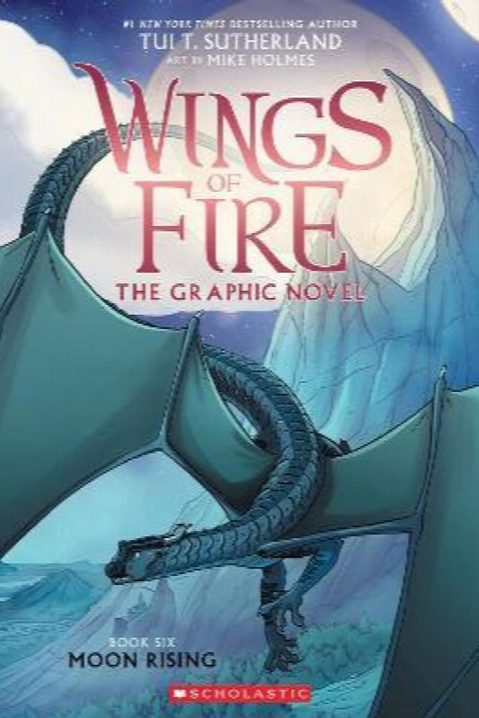 Wings of Fire Graphic Novel - Book 6 Moon Rising