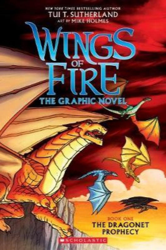 Wings of Fire Graphic Novel - Book 1 The Dragonet Prophecy - Tui T. Sutherland